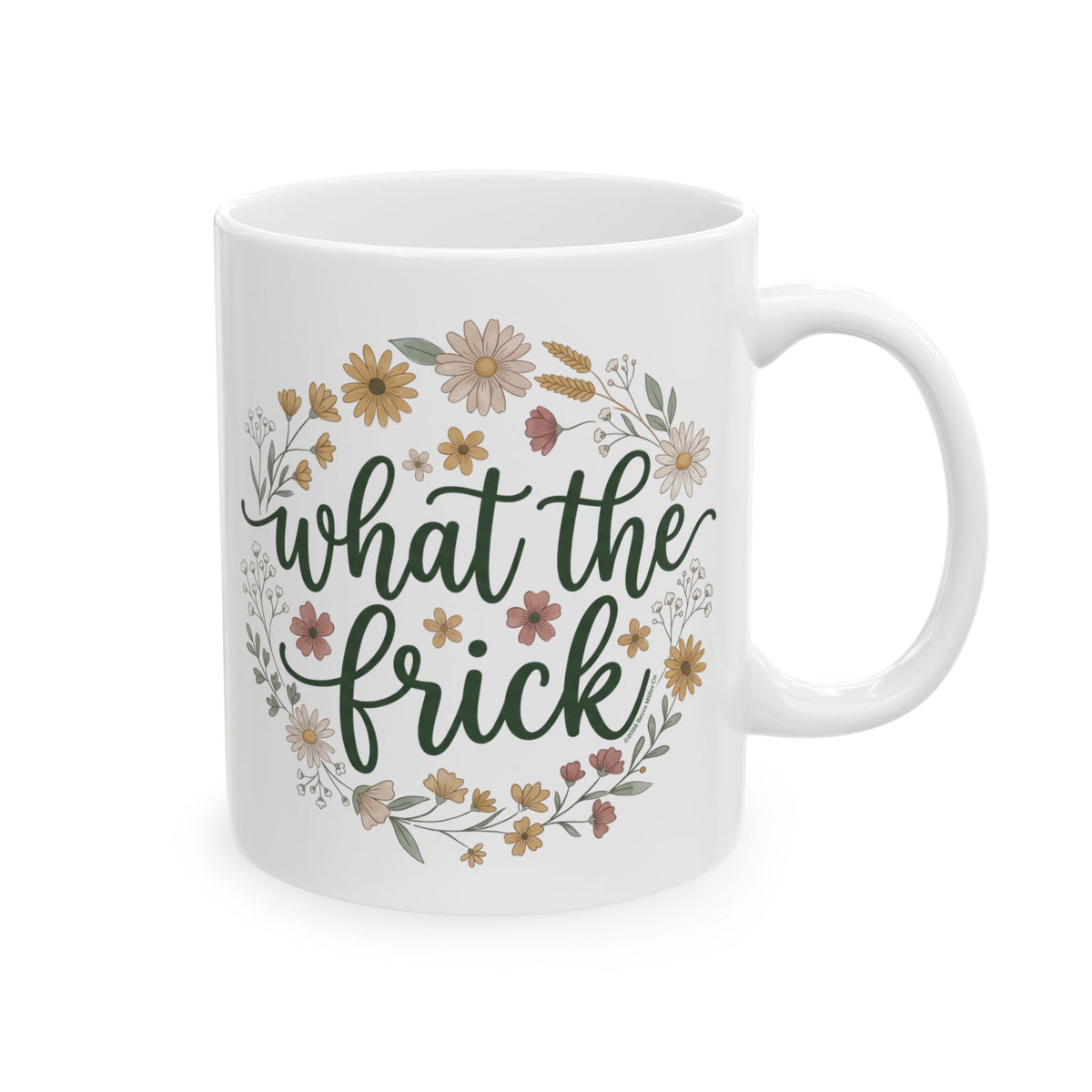 What The Frick Mugs - 11oz front