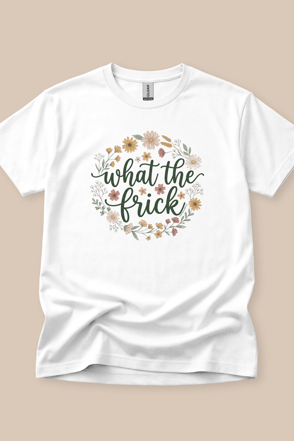 What The Frick T-Shirt